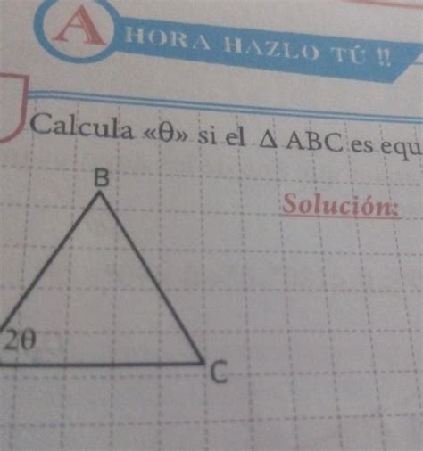 Calcula Tita Si El Tri Ngulo Abc Es Equil Tero Brainly Lat