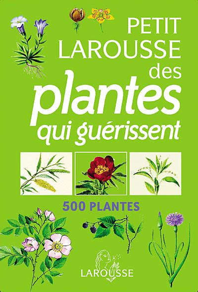 Mohamed Zahia Petit Larousse Des Plantes Qui Guerissent