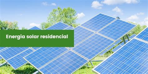 5 Vantagens Do Sistema De Energia Solar Residencial Fotovoltaico Ancavisi