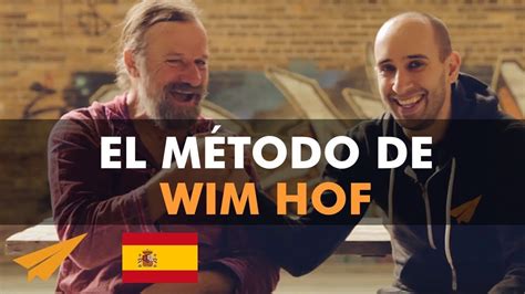 El Método Wim Hof en español por Evan Carmichael Daniel hernandez