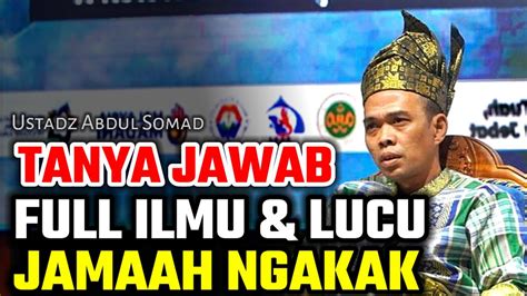 Tanya Jawab Full Ilmu Dan Lucu Jamaah Ngakak Masalah Populer Ustadz