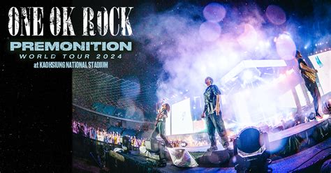 One Ok Rock 2024 Premonition World Tour At Kaohsiung National Stadium