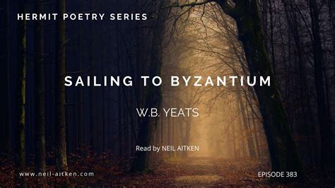 Hermit Poetry E383 Sailing To Byzantium By WB Yeats YouTube