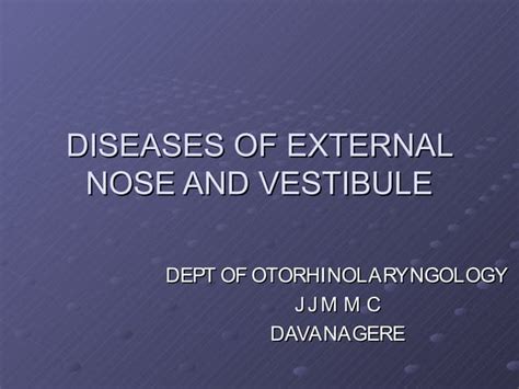 Diseases Of External Nose And Vestibule Ppt