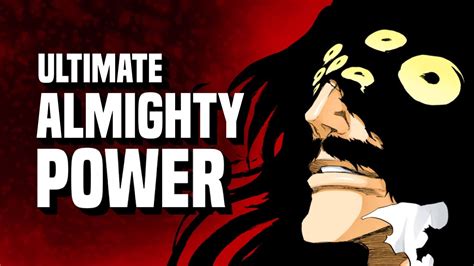 MOST OVERPOWERED BLEACH ABILITY The Almighty Explained Yhwach S