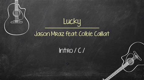 Lucky Chords Jason Mraz Feat Colbie Caillat Youtube