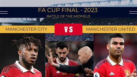 Manchester United Vs City FA Cup Final 2023 Preview YouTube