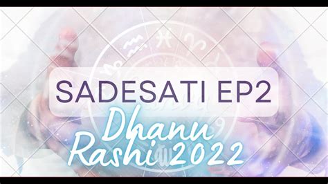 Dhanu Rashi Shani Sadesati 2022 EP2 Abb Badlegi Duniya YouTube