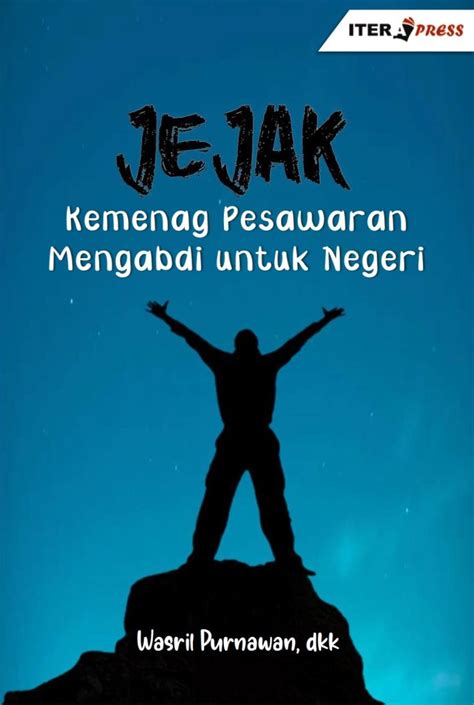 Jejak Kemenag Pesawaran Mengabdi Untuk Negeri ITERA Press