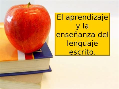 Ppt Sesion 2el Aprendizaje Y La Enseñanza Del Lenguaje Escrito Dokumen Tips