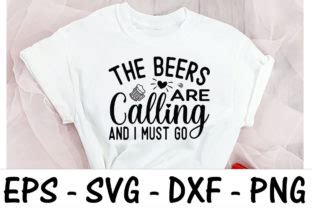 The Beers Are Calling And I Must Go Graphic By Megaplex Creative Fabrica