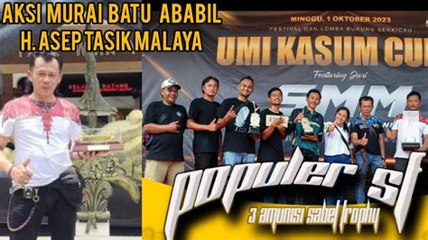 UMI KASUM CUP 3 FEAT JURI SMM AKSI MEMUKAU MURAI BATU ABABIL H ASEP