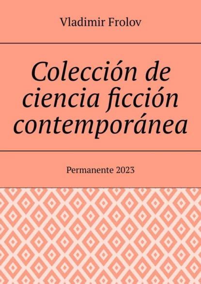 Coleccin De Ciencia Ficcin Contempornea Permanente Vladimir