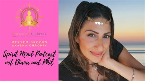 Meryem Brooks Im Spirit Mind Podcast Zum Thema Akasha Chronik YouTube