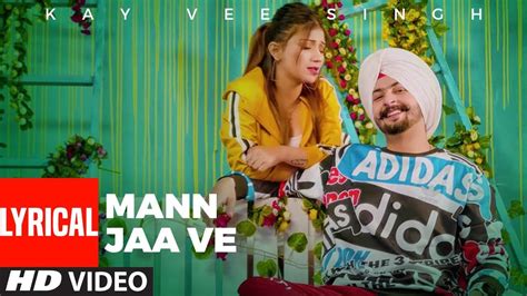 Check Out New Punjabi Trending Song Music Video Mann Jaa Ve Sung By