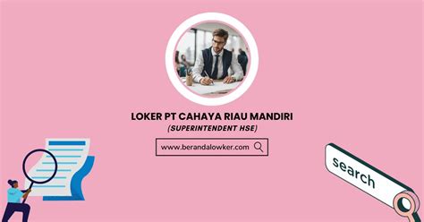Loker Pt Cahaya Riau Mandiri Beranda Loker