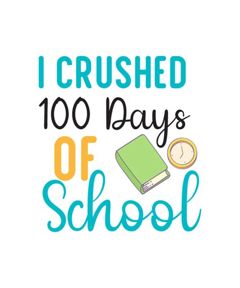 I Crushed 100 Days Of School T Shirt Design 100 Days Svg Design 100