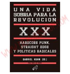 Una Vida Sobria Para La Revoluci N Hardcore Punk Straight Edge Y Pol Ticas Radicales Zapateneo