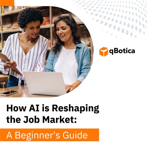 How Ai Is Reshaping The Job Market A Beginner S Guide