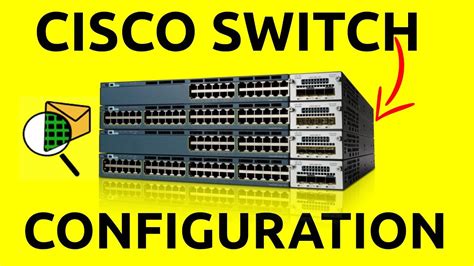 How To Configure Cisco Switches Step By Step Youtube