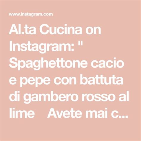 Al Ta Cucina On Instagram Spaghettone Cacio E Pepe Con Battuta Di