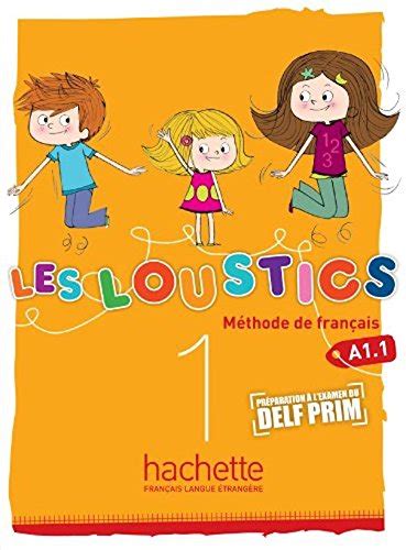 Les Loustics 1 A1 1 Livre De L Eleve Preparation A L Examen Du DELF