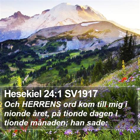 Hesekiel 24 1 SV1917 Och HERRENS ord kom till mig i nionde året på