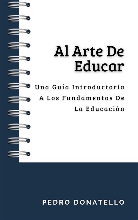 Al Arte De Educar Una Guía Introductoria A Los Fundamentos De La