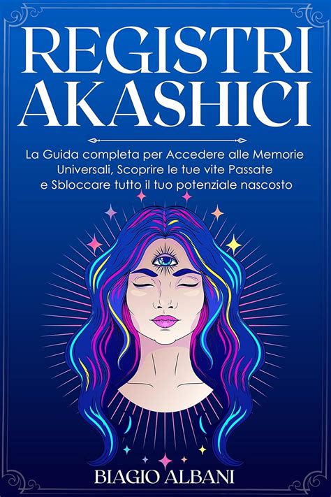 Registri Akashici La Guida Completa Per Accedere Alle Memorie