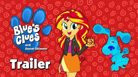 Blue S Clues And Sunset Shimmer Trailer YouTube