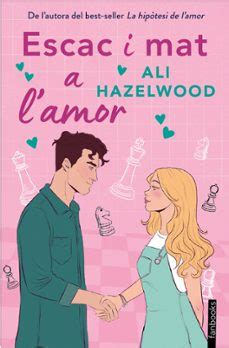 Escac I Mat A L Amor Ali Hazelwood Fanbooks Casa Del Libro