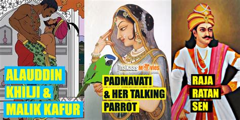 Story of SLB's Padmavati, Talking Parrot, Alauddin Khilji, Malik Kafur ...