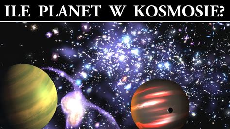 Niewyobrażalna Liczba Planet w Kosmosie YouTube