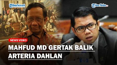 Mahfud Md Gertak Balik Arteria Dahlan Dengan Ancaman Pidana Youtube