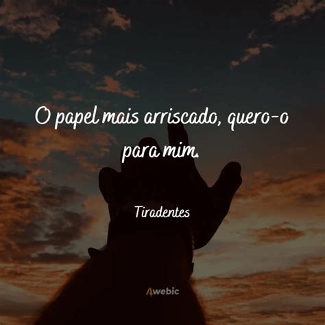 As frases mais famosas de Tiradentes vão te emocionar muito hoje