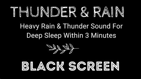 Heavy Rain And Thunder Sound For Deep Sleep Within 3 Minutes Black Screen Best Rain Natural