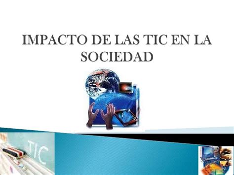 Impacto Tic Enlasociedad