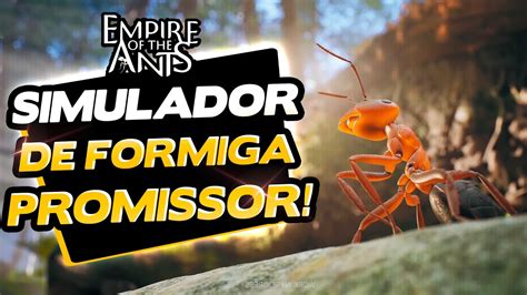 Esse Simulador De Formiga Surreal Empire Of Ants Youtube