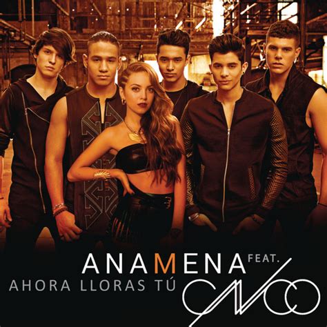 Carátula Frontal de Ana Mena Ahora Lloras Tu Featuring Cnco Cd