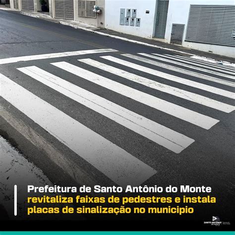 Prefeitura De Santo Antônio Do Monte Revitaliza Faixas De Pedestres E