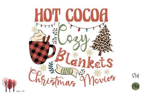 Hot Cocoa Cozy Blankets Christmas Moves Graphic By DylanArt Creative