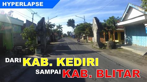 Hyperlapse Jalanan Antar Kabupaten Kediri Blitar Youtube