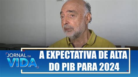 Economista Comenta Sobre A Expectativa De Alta Do PIB Para 2024