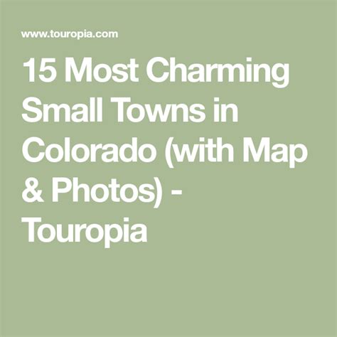 Most Charming Small Towns In Colorado With Map Photos Touropia