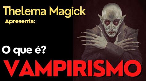 Vampirismo O Que Origens Do Mito Principais Estilos Youtube