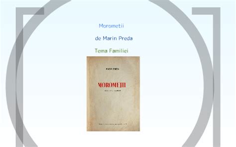 Morometii Tema Familiei By Madalina Piscu On Prezi