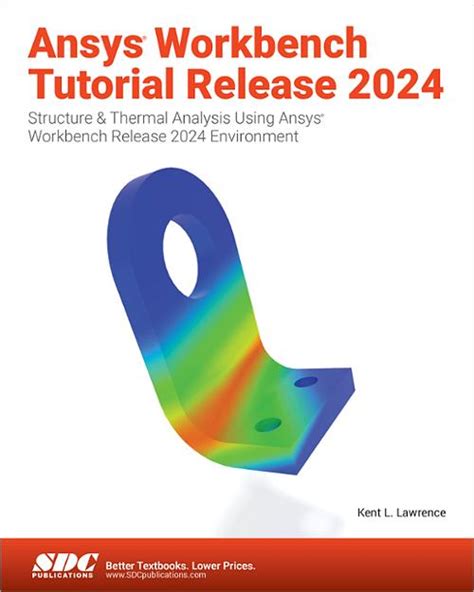 Ansys Workbench Tutorial Release 2024 Book 9781630576882 SDC