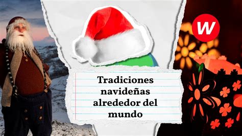 Tradiciones Navideñas Alrededor Del Mundo Youtube