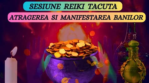 Sesiune Reiki Tacuta Atragerea Banilor Abundenta Financiara Youtube