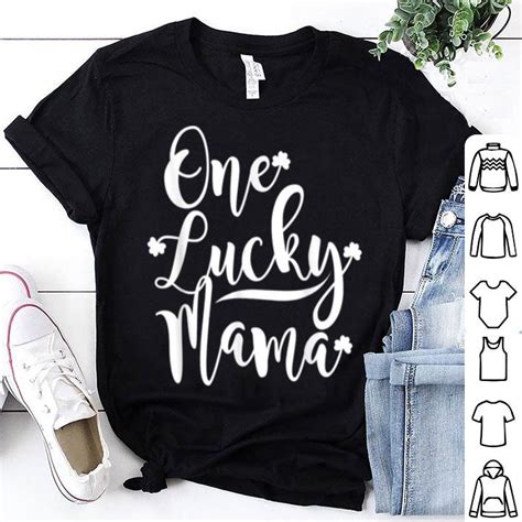 Official One Lucky Mama St Patricks Day For Women Moms Shirt Hoodie